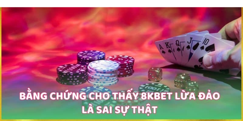 Đánh giá 8KBET lừa đảo thông qua nhiều yếu tố 