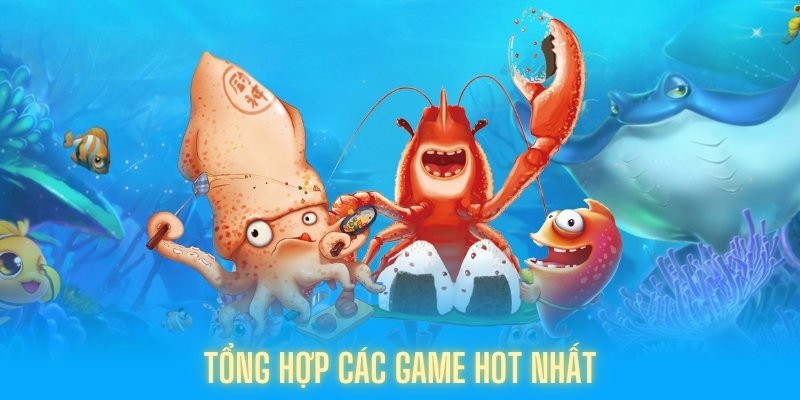 Tổng hợp tựa game hot