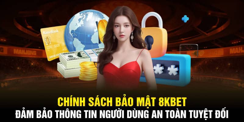 Chính sách bảo mật đóng vai trò quan trọng đối với cả nhà cái và người chơi