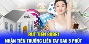 rút tiền 8kbet