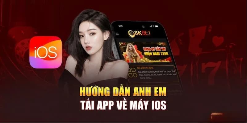 Cài đặt ứng dụng 8KBET về thiết bị iOS với các bước đơn giản 